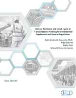 A Study of the Relationship between Transportation System Resilience to Climate Hazards and Social Equity Planning for Resilience for Underserved Populations and General Populations