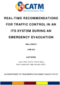 Realtime Recommendations for Traffic Control in an Intelligent Transportation System ITS During an Emergency Evacuation Phase II Studies