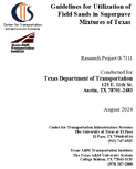 Guidelines for Utilization of Field Sands in Superpave Mixtures of Texas