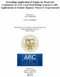 Extending Application of Simple for Dead and Continuous for Live Load Steel Bridge System to ABC Applications in Seismic Regions Phase II Experimental