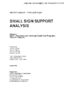 Small Sign Support Analysis Phase II Static Pendulum and FullScale Crash Test Programs Volume I Report and Volume II Appendices