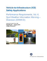 Vehicletoinfrastructure V2I safety applications performance requirements vol 6 spot weather information warning  diversion SWIWD