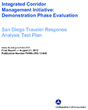 Integrated corridor management initiative  demonstration phase evaluation San Diego traveler response analysis test plan