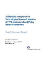 Accessible Transportation Technologies Research Initiative ATTRI Institutional and Policy Issues Assessment Task 6 Summary Report