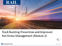Track Buckling Prevention and Improved Rail Stress Management Module 2