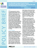 Can Affordable Housing in TransitOriented Development Help Solve Californias Housing Crisis while also Addressing Environmental Goals Policy Brief