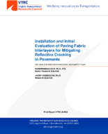 Installation and Initial Evaluation of Paving Fabric Interlayers for Mitigating Reflective Cracking in Pavements
