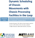 Dynamic Scheduling of Chassis Movements With Chassis Processing Facilities in the Loop