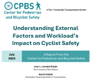 Understanding External Factors and Workloads Impact on Cyclist Safety
