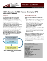 Managing the TDM Process Developing MPO Institutional Capacity Project Summary Project 06691