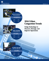 2016 Urban Congestion Trends Using Technology to Measure Manage and Improve Operations
