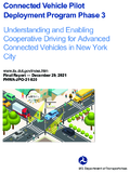 Connected Vehicle Pilot Deployment Program Phase 3 Understanding and Enabling Cooperative Driving for Advanced Connected Vehicles in New York City  New York City Department of Transportation NYCDOT