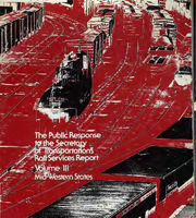 The Public Response to the Secretary of Transportations Rail Services Report Rail Service in the Midwest and Northeast Region Volume III Midwestern States