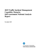 2019 Traffic Incident Management Capability Maturity SelfAssessment National Analysis Report