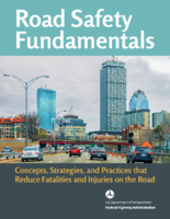 Road Safety Fundamentals Concepts Strategies and Practices that Reduce Fatalities and Injuries on the Road
