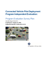 Connected Vehicle Pilot Deployment Program Independent Evaluation Program Evaluation Survey Plan