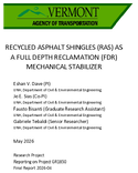 Recycled Asphalt Shingles RAS as a Full Depth Reclamation FDR Mechanical Stabilizer