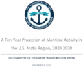 A TenYear Projection of Maritime Activity in the US Arctic Region 20202030