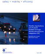 Weather Applications and Products Enabled Through Vehicle Infrastructure Integration VII Feasibility and Concept Development Study