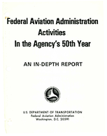 Federal Aviation Administration Activities in the Agencys 50th Year An Indepth Report