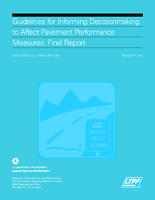 Guidelines for Informing Decisionmaking to Affect Pavement Performance Measures Final Report