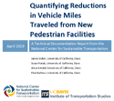 Quantifying Reductions in Vehicle Miles Traveled from New Pedestrian Facilities Technical Documentation