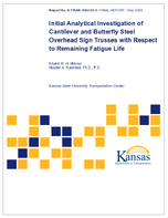 Initial Analytical Investigation of Cantilever and Butterfly Steel Overhead Sign Trusses With Respect to Remaining Fatigue Life