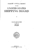 Fourth Annual Report of the US Shipping Board June 30 1920