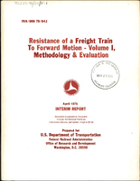 Resistance of a Freight Train to Forward Motion  Volume I Methodology and Evaluation