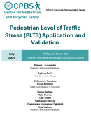 Pedestrian Level of Traffic Stress PLTS Application and Validation