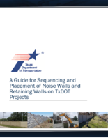 A Guide for Sequencing and Placement of Noise Walls and Retaining Walls on TxDOT Projects