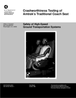 Safety of HighSpeed Ground Transportation Systems Crashworthiness Testing of Amtraks Traditional Coach Seat
