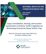 Cargo Consolidation Routing and Location Optimization to Reduce Traffic Congestion by Minimizing Commercial Heavy Vehicle Trips