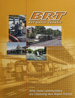Bus Rapid Transit Why More Communities are Choosing Bus Rapid Transit