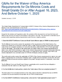 QAs for the Waiver of Buy America Requirements for De Minimis Costs and Small Grants On or After August 16 2023 And Before October 1 2025