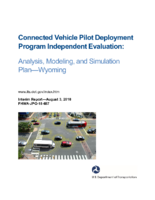 Connected Vehicle Pilot Deployment Program Independent Evaluation Analysis Modeling and Simulation PlanWyoming