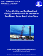 Safety Mobility and Cost Benefits of Closing One Direction of the Interstate in Rural Areas During Construction Work