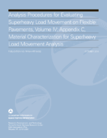Analysis Procedures for Evaluating Superheavy Load Movement on Flexible Pavements Volume IV  Appendix C Material Characterization for Superheavy Load Movement Analysis