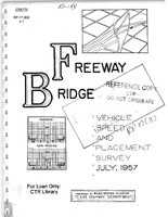Freeway Bridge Vehicle Speed and Placement Survey July 1957