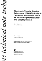 Electronic Tabular Display Subsystem ETABS Study A Controller Evaluation of an en Route Flight Data Entry and Display System