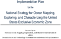 Implementation Plan for the National Strategy for Ocean Mapping Exploring and Characterizing the United States Exclusive Economic Zone