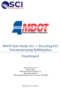 MDOT State Study 312  Recycling PCC Pavements Using Rubblization Final Report