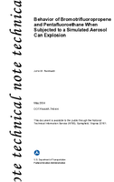 Behavior of Bromotrifluoropropene and Pentafluoroethane When Subjected to a Simulated Aerosol Can Explosion