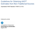 Guidelines for Obtaining AADT Estimates from NonTraditional Sources