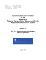 Implementation and evaluation of the Sacramento Regional Transportation Management Center Weather Alert Notification System