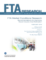 FTA Market Conditions Research Recommendations for Improving Transit Industry Cost Estimation