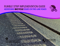 Rumble Strip Implementation Guide Address Bicycle Issues on TwoLane Roads