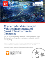 Connected and Automated Vehicles Investment and Smart Infrastructure in Tennessee  Part 3 Infrastructure and Vehicular Communications From Dedicated ShortRange Communications to Cellular VehicletoEverything