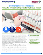 Safer Roads Through Better Design Using the Interactive Highway Safety Design Model