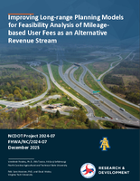 Improving Longrange Planning Models for Feasibility Analysis of Mileagebased User Fees as an Alternative Revenue Stream
